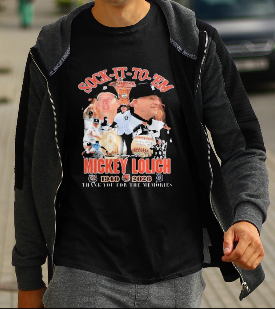 Sock It To 'Em Mickey Lolich 1940 2026 Thank You For The Memories Detroit Baseball Legends T-Shirt