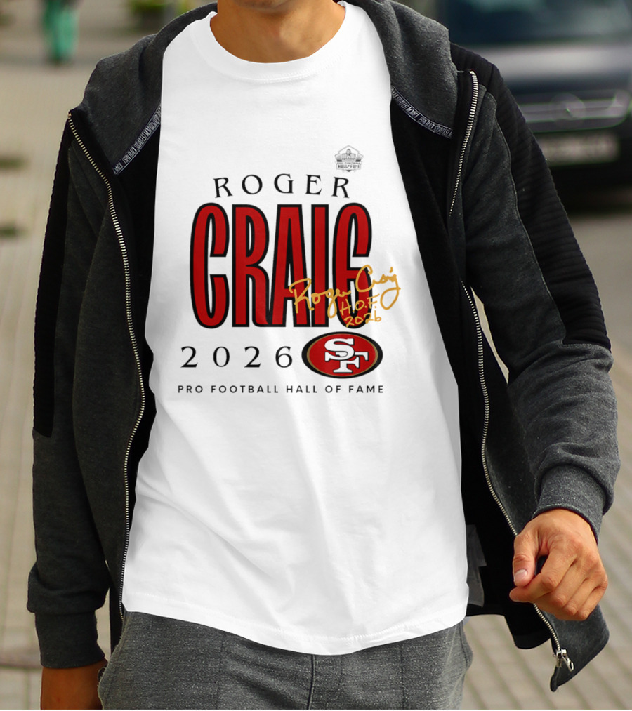 Roger Craig San Francisco 49ers 2026 Pro Football Hall Of Fame Induction NFL HOF T-Shirt
