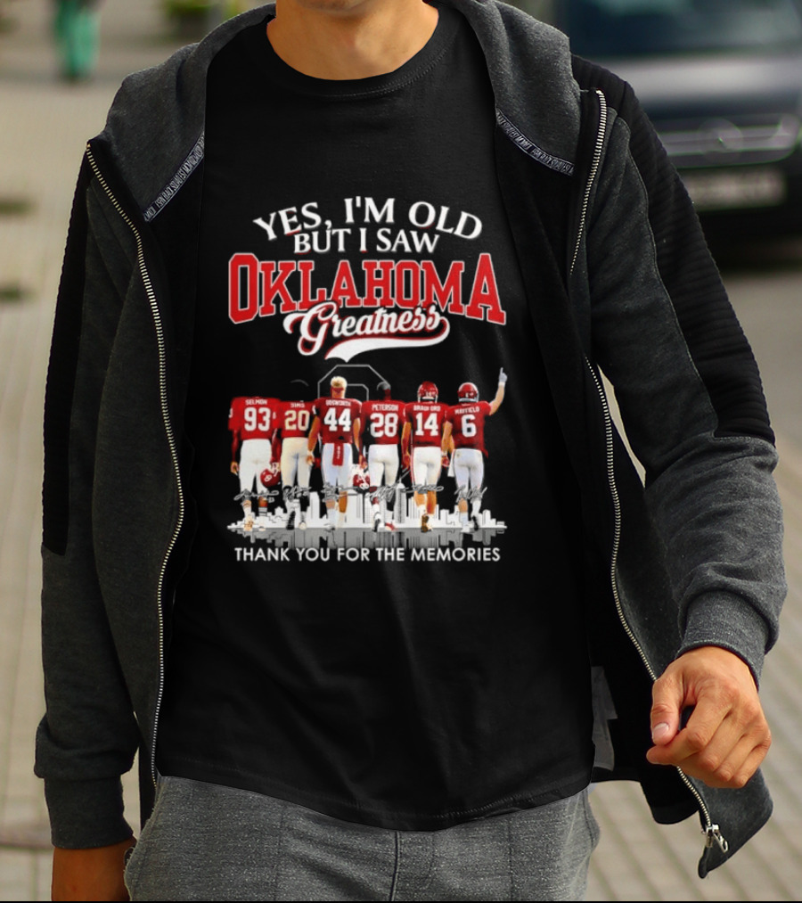 Yes I'm Old But I Saw Oklahoma Greatness Thank You For The Memories T-Shirt