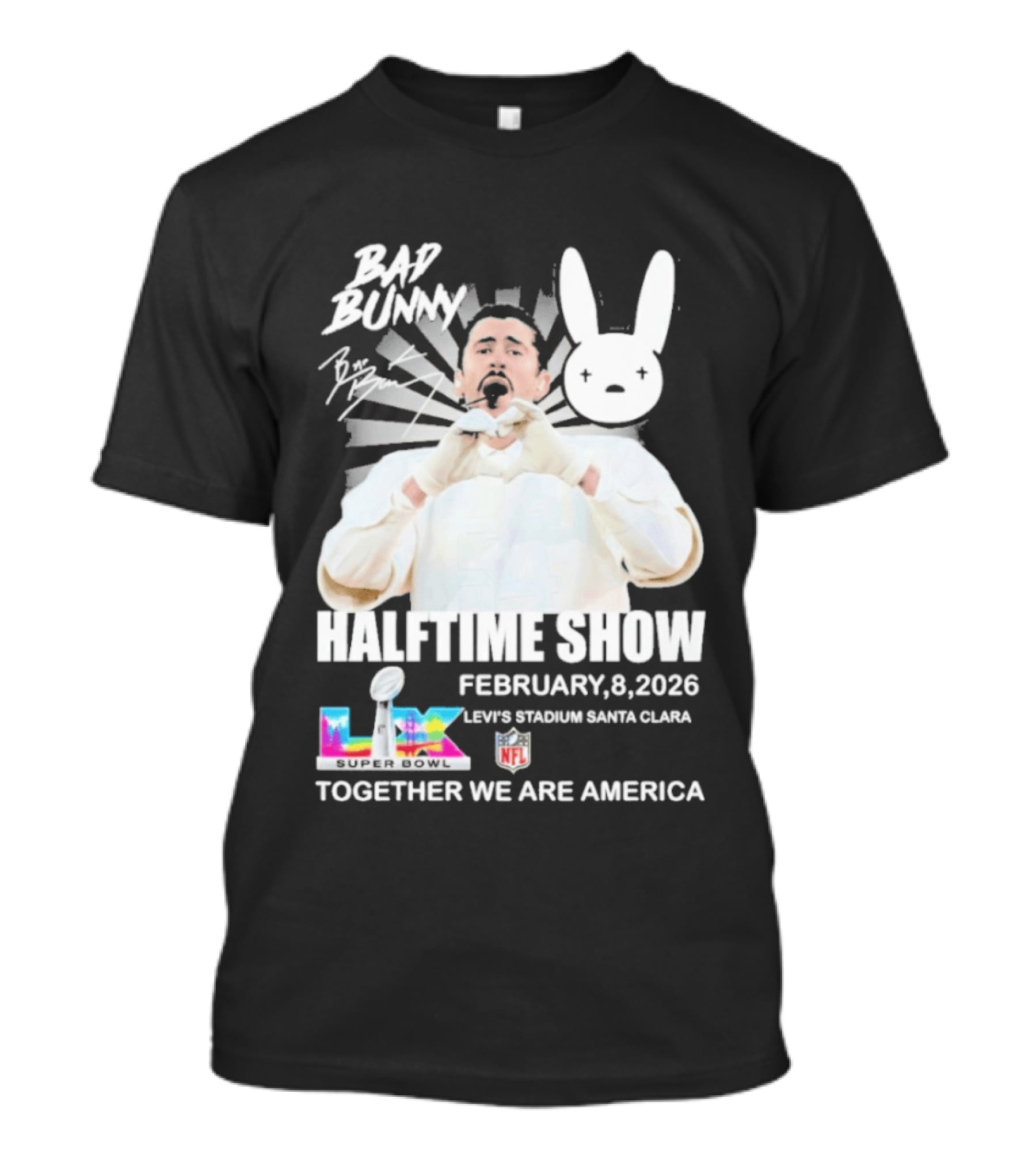Bad Bunny Halftime Show February 8 2026 Levi's Stadium Santa Clara NFL Together We Are America T-Shirt