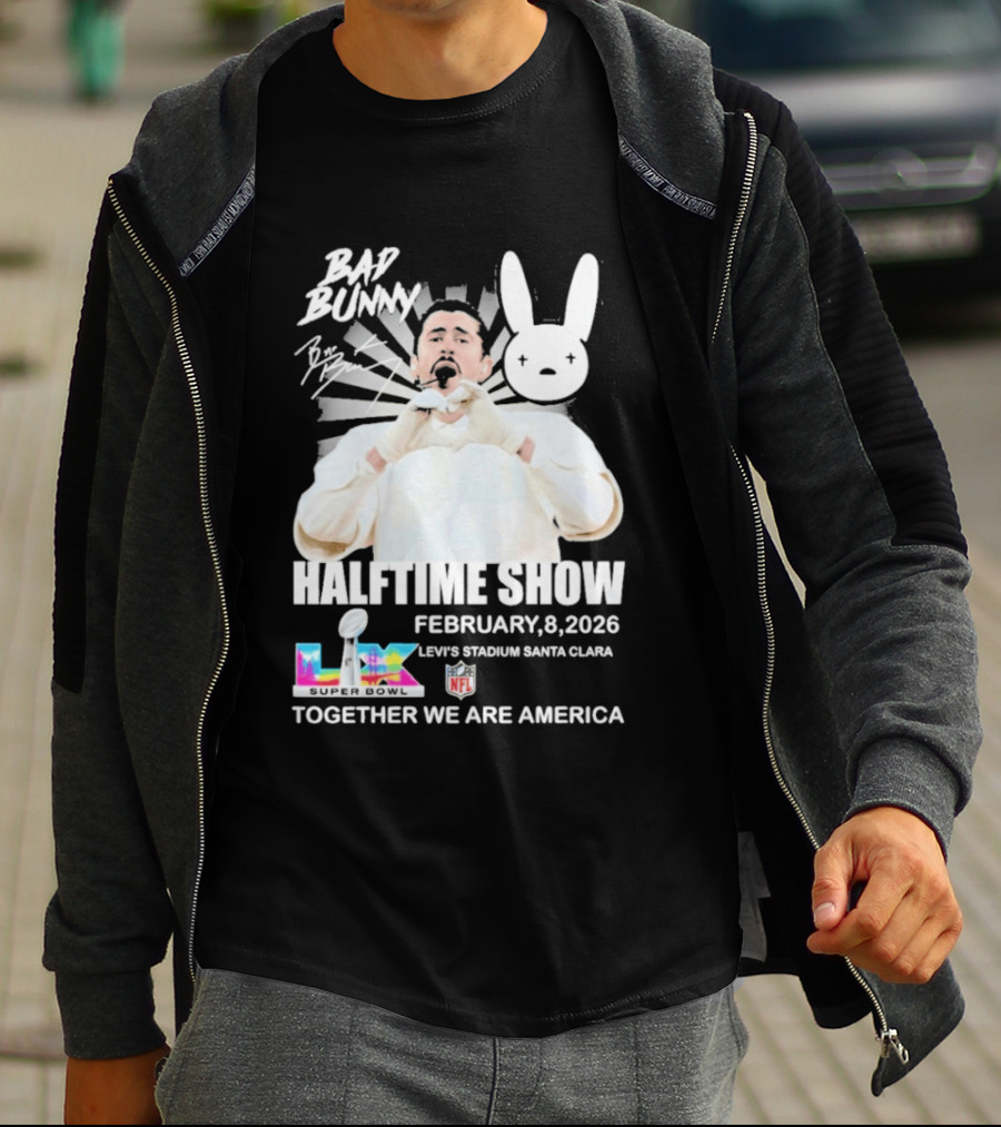 Bad Bunny Halftime Show February 8 2026 Levi's Stadium Santa Clara NFL Together We Are America T-Shirt