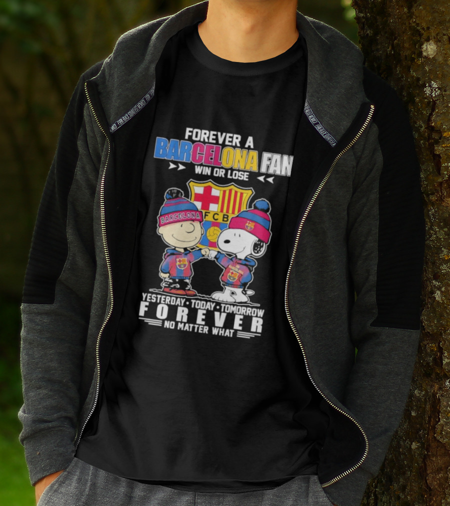 Forever A Barcelona Fan Win Or Lose No Matter What T-Shirt