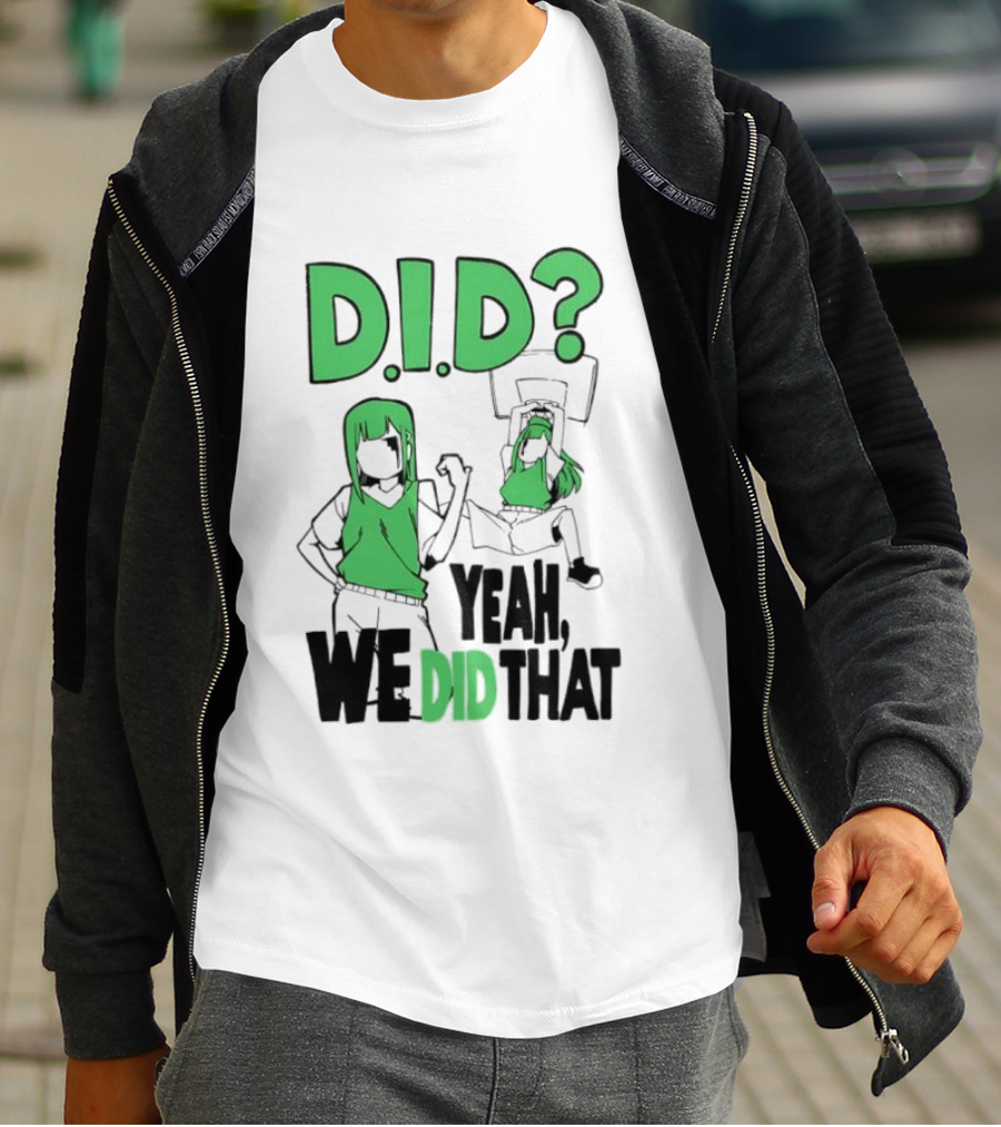 DID Yeah We Did That Bold Green Anime Characters T-Shirt
