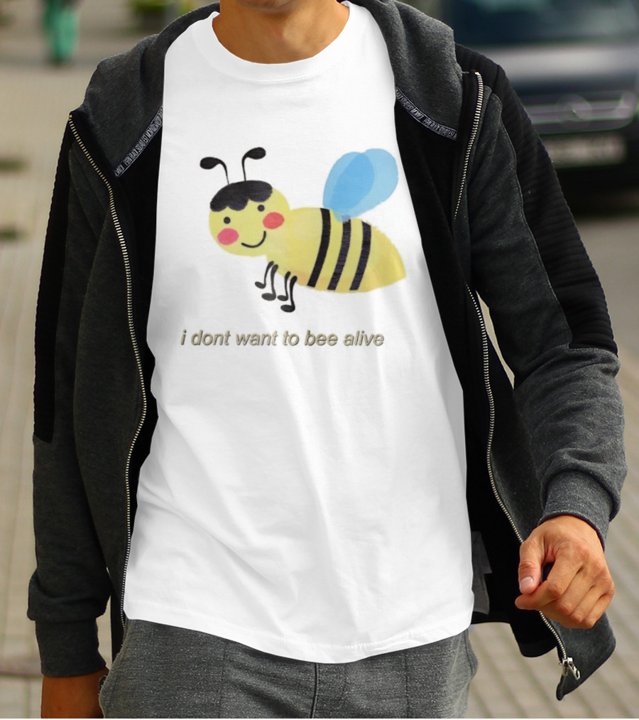 I Don't Want To Bee Alive Funny Yellow Cartoon Bee With Stripes And Wings T-Shirt