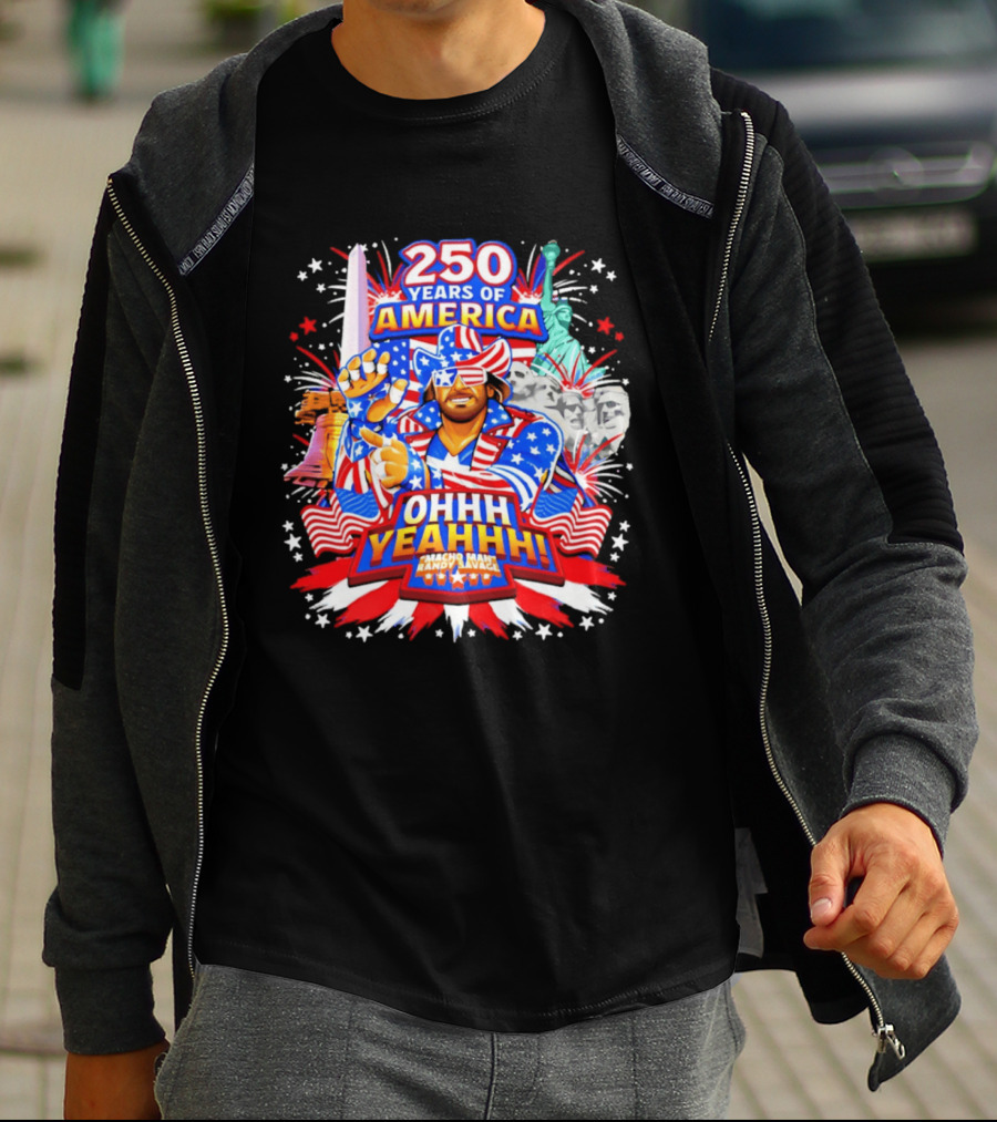 250 Years Of America Randy Savage Macho Man Ohhh Yeahhh T-Shirt