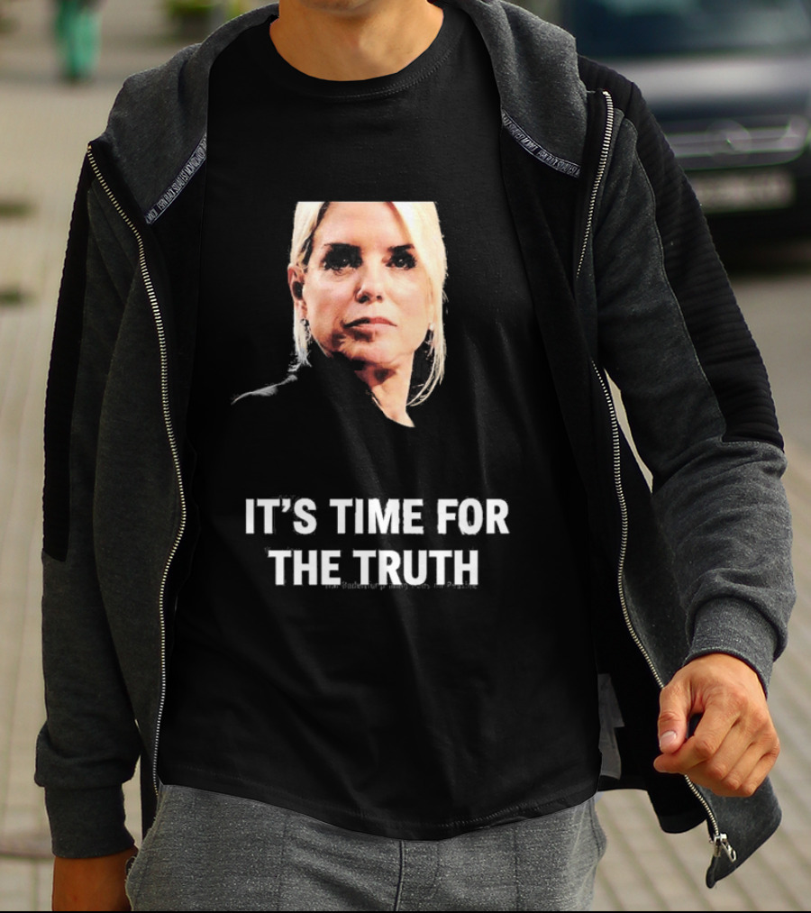 Pam Bondi It's Time For The Truth Face Expression T-Shirt