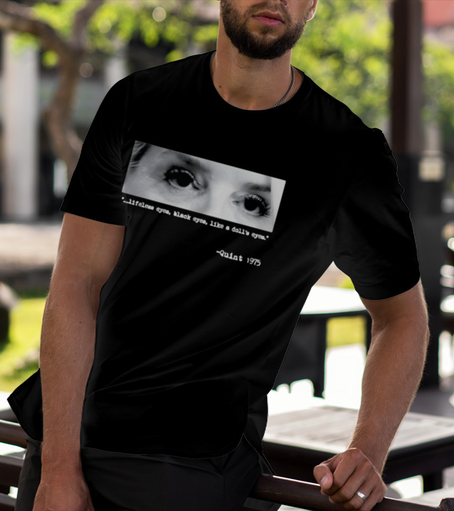 Pam Bondi Jaws Quint 1975 Lifeless Black Eyes Like A Doll's Eyes T-Shirt