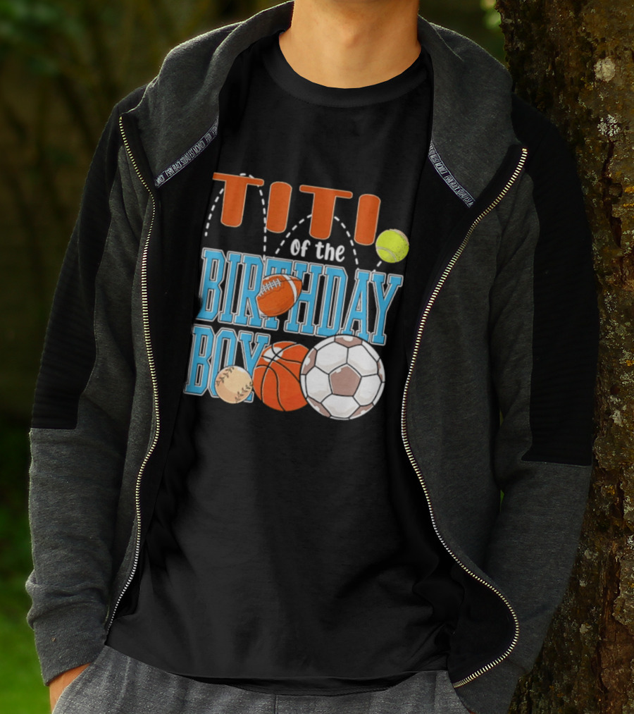 Titi Of The Birthday Boy Sports Balls T-Shirt