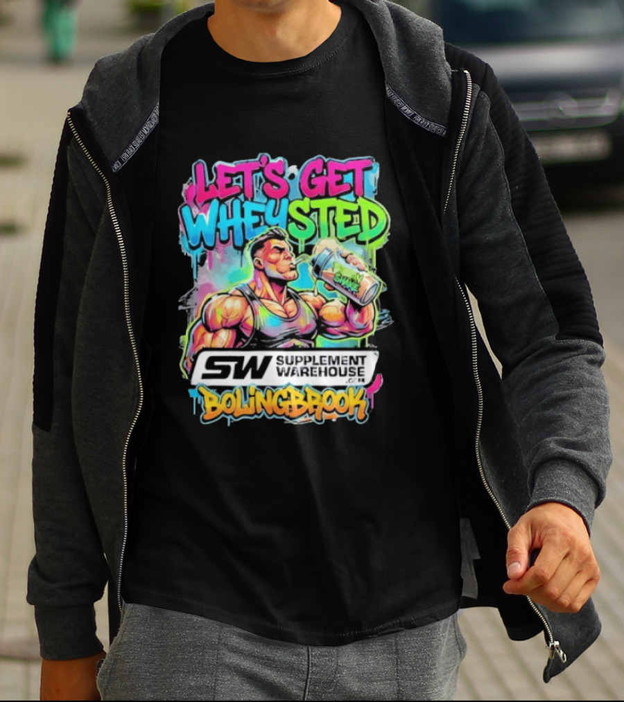 Let's Get Wheysted SW Supplement Warehouse Bolingbrook Bodybuilding Fitness T-Shirt