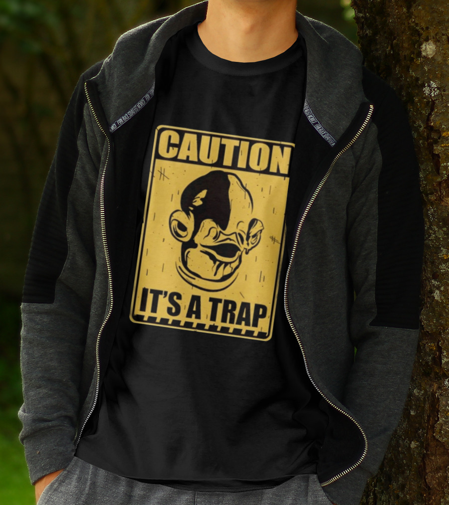 Caution It's A Trap Warning Sign T-Shirt