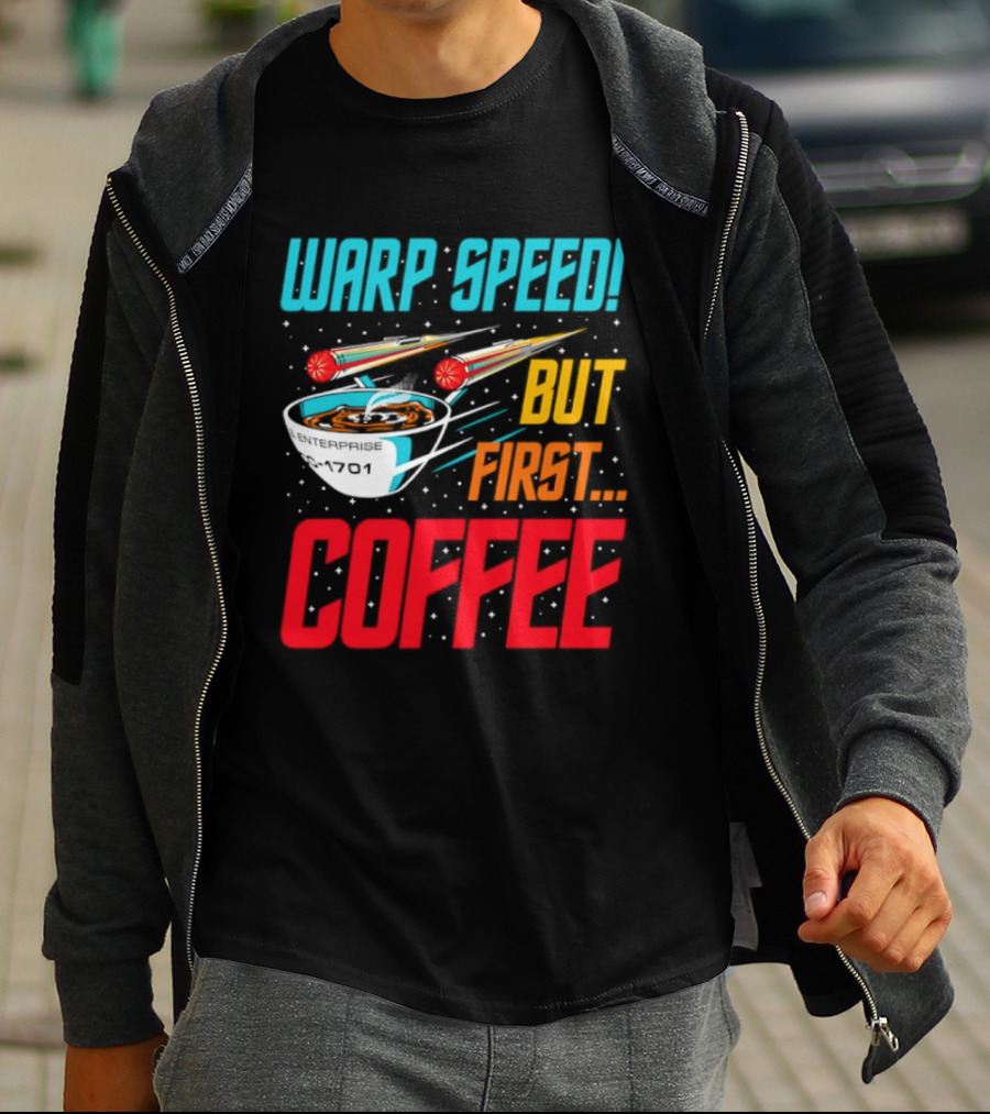 Warp Speed But First Coffee Starship T-Shirt