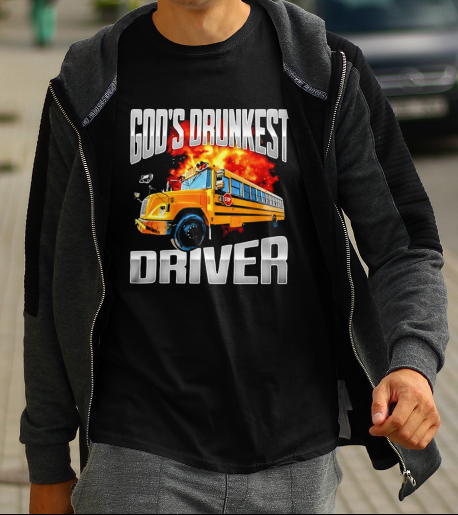 God's Drunkest Driver Flaming School Bus Explosion T-Shirt