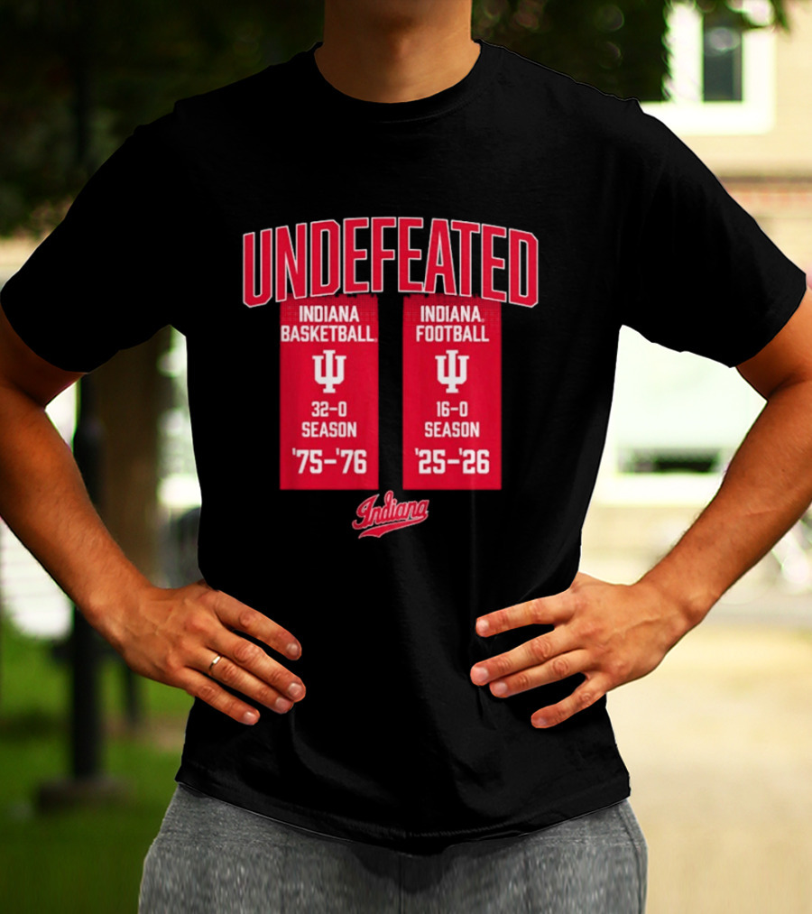 Indiana Hoosiers Undefeated 1975 76 Basketball And 1925 26 Football Seasons T-Shirt