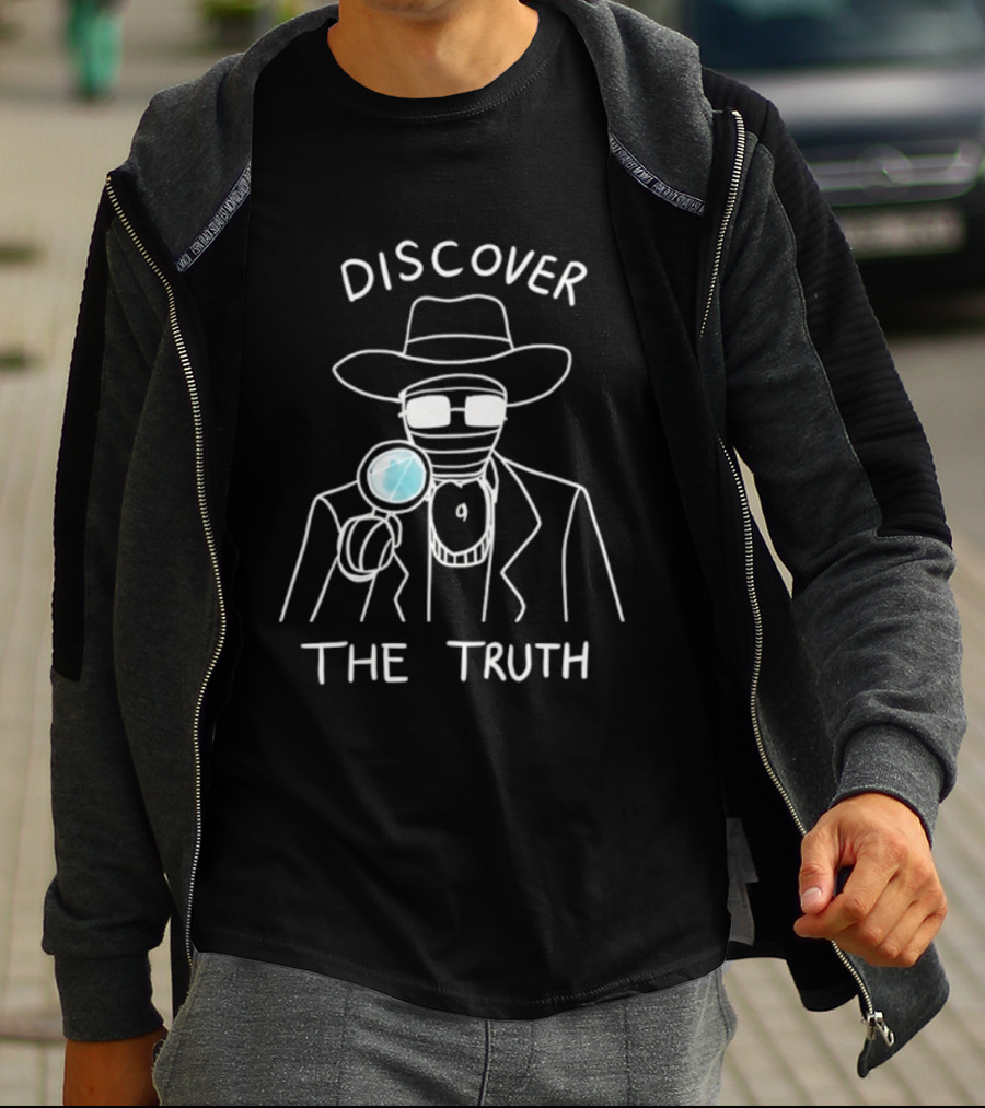 Discover The Truth Detective Magnifying Glass Investigation T-Shirt
