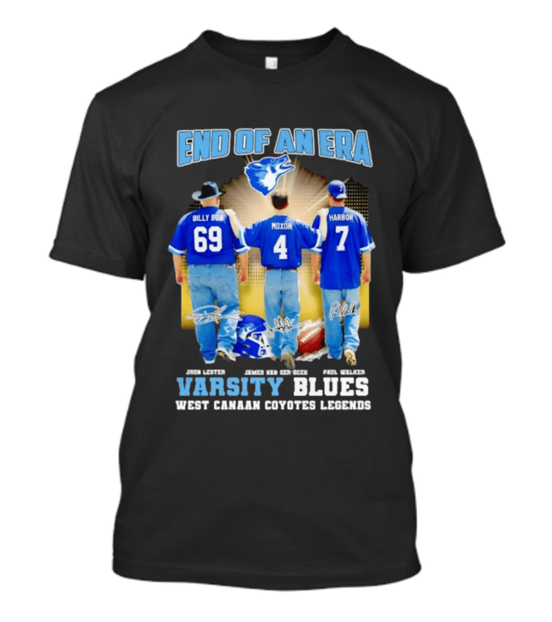 Varsity Blues End Of An Era West Canaan Coyotes Legends Billy Bob Moxon Harbor T-Shirt