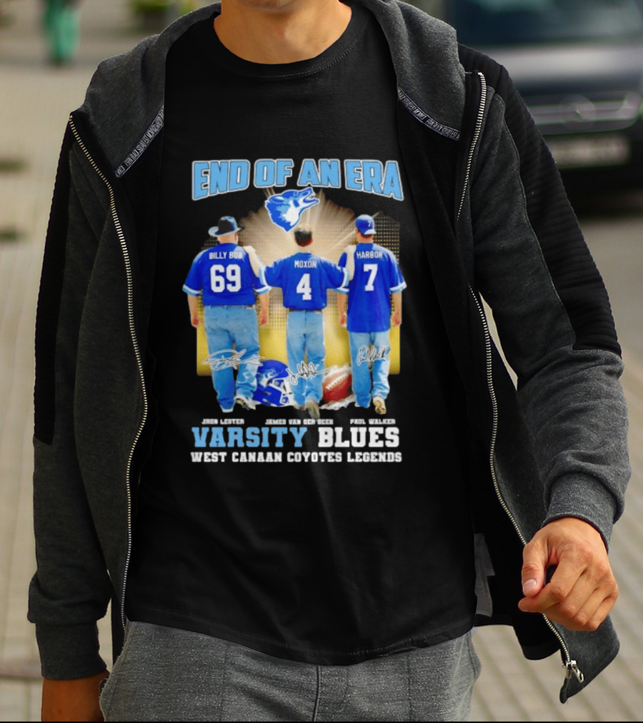 Varsity Blues End Of An Era West Canaan Coyotes Legends Billy Bob Moxon Harbor T-Shirt