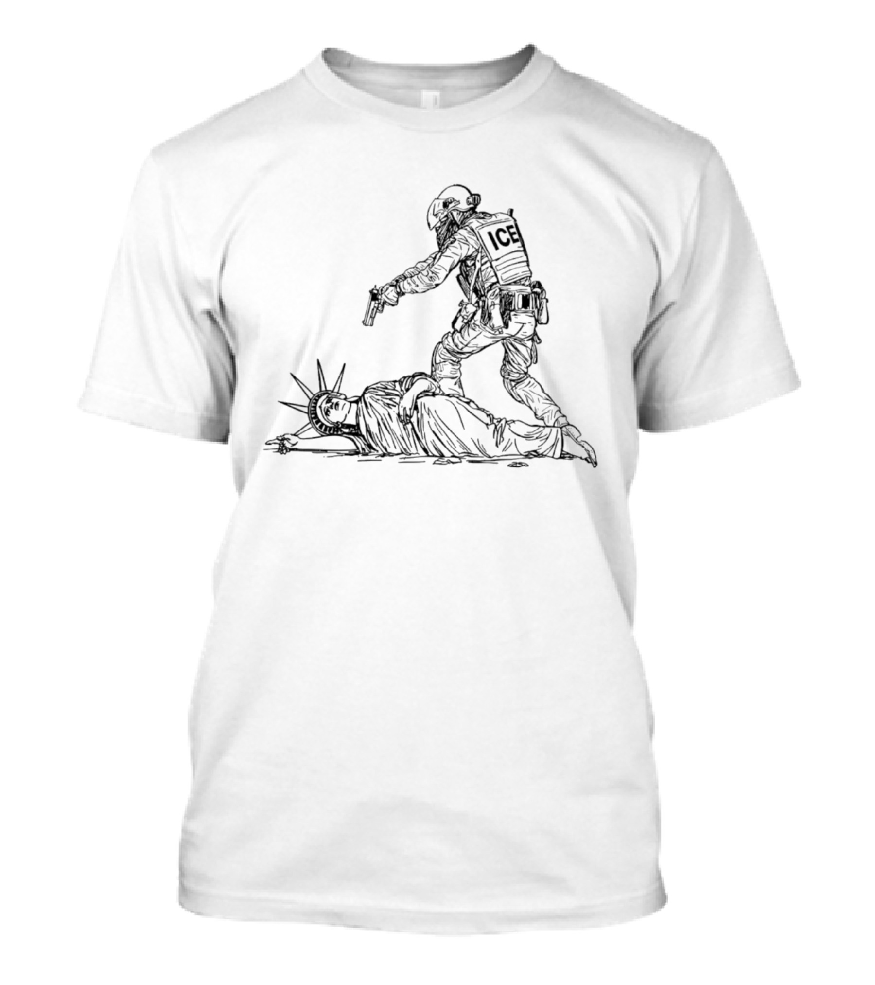 ICE Agent Confronting Statue Of Liberty In Political T-Shirt