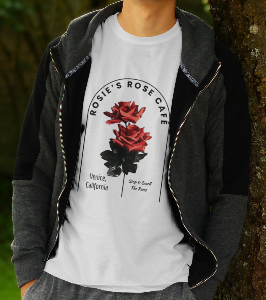 Rosie's Rose Café Venice California Stop And Smell The Roses T-Shirt