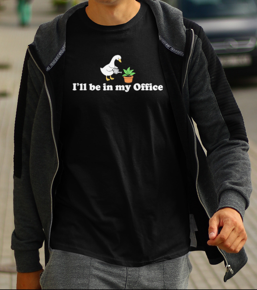 Goose Watering Plant I'll Be In My Office T-Shirt