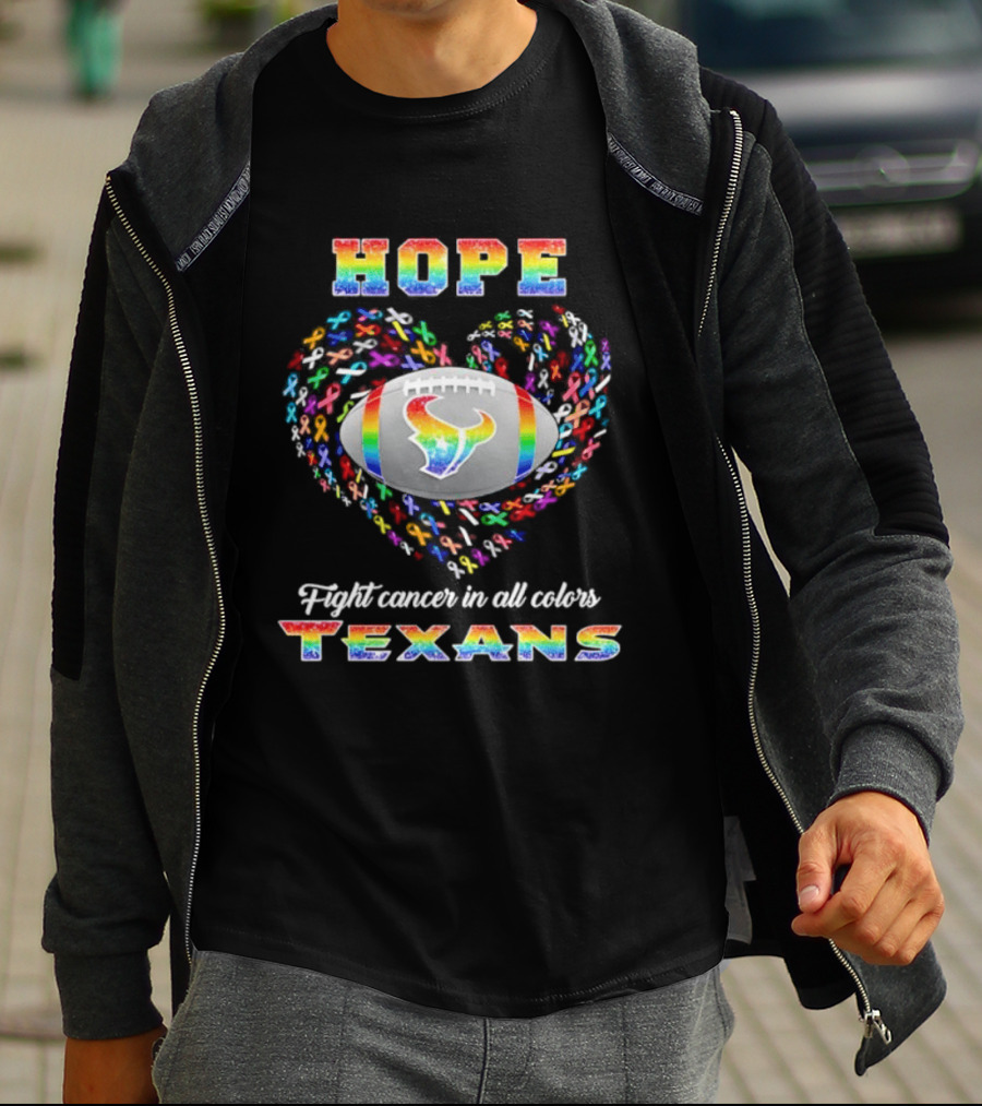 HOPE Texans Fight Cancer In All Colors Rainbow T-Shirt