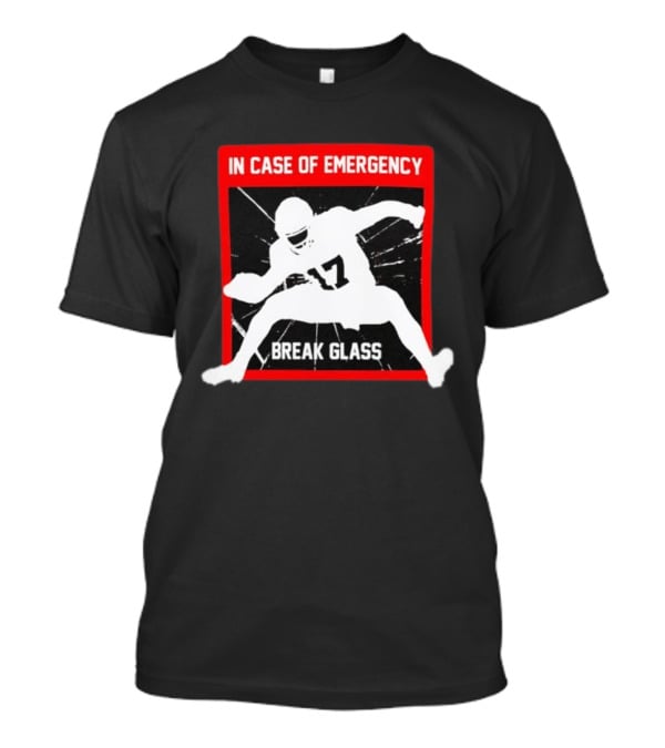 In Case Of Emergency Break Glass 17 Buffalo Bills Josh Allen T-Shirt