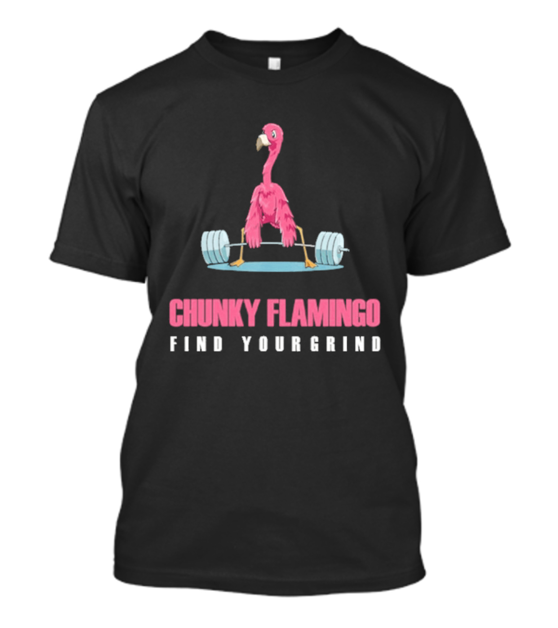 Chunky Flamingo Weightlifting Find Your Grind Motivation T-Shirt