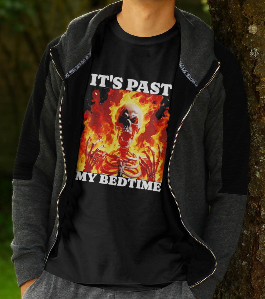 IT'S PAST MY BEDTIME Flaming Skeleton T-Shirt