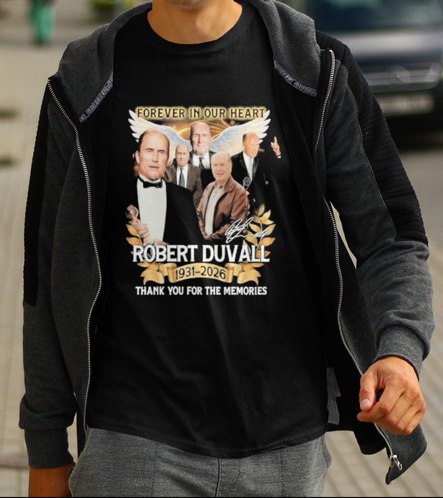 Forever In Our Heart Robert Duvall 1931 Thank You For The Memories T-Shirt