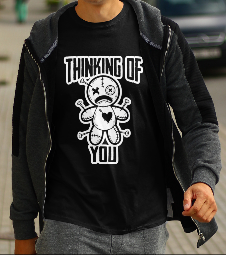 Thinking Of You Voodoo Doll Dark Humor Stitching Heart Pins T-Shirt