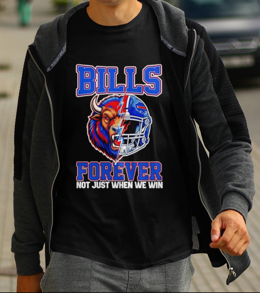 BILLS Forever Not Just When We Win Buffalo Helmet Mashup T-Shirt