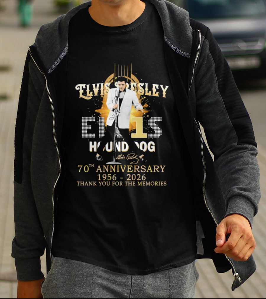 Elvis Presley Hound Dog 70th Anniversary 1956 2026 Thank You For The Memories T-Shirt