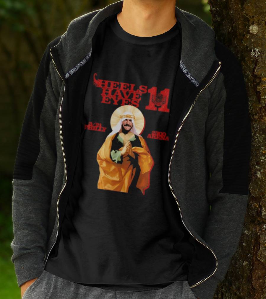 Heels Have Eyes 11 Philly 2300 Arena T-Shirt