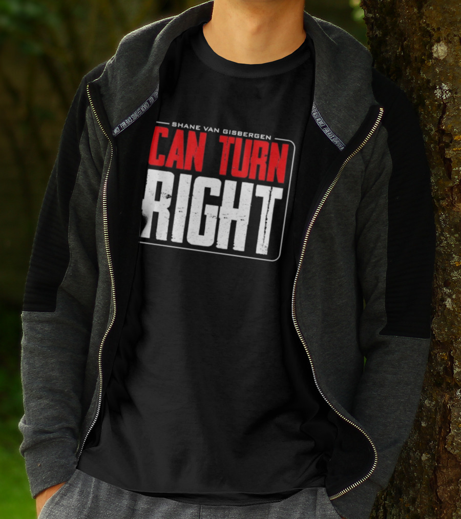 Shane Van Gisbergen #97 Can Turn Right T-Shirt