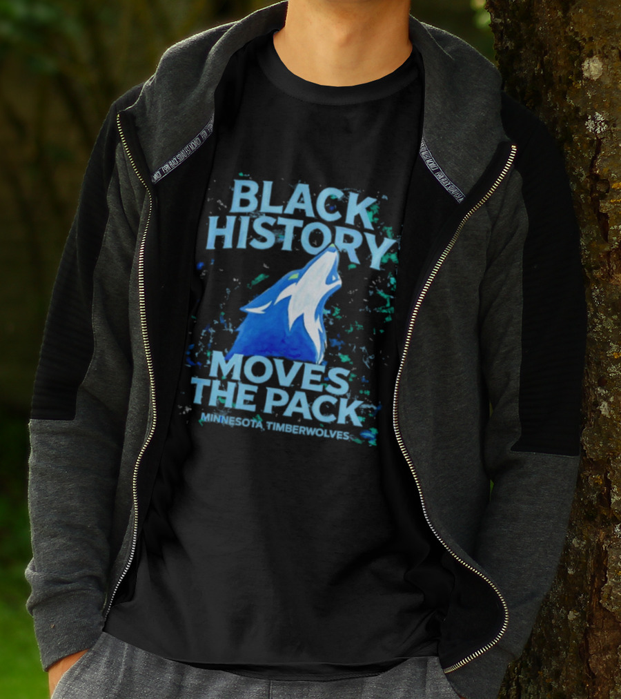Black History Moves The Pack Minnesota Timberwolves T-Shirt