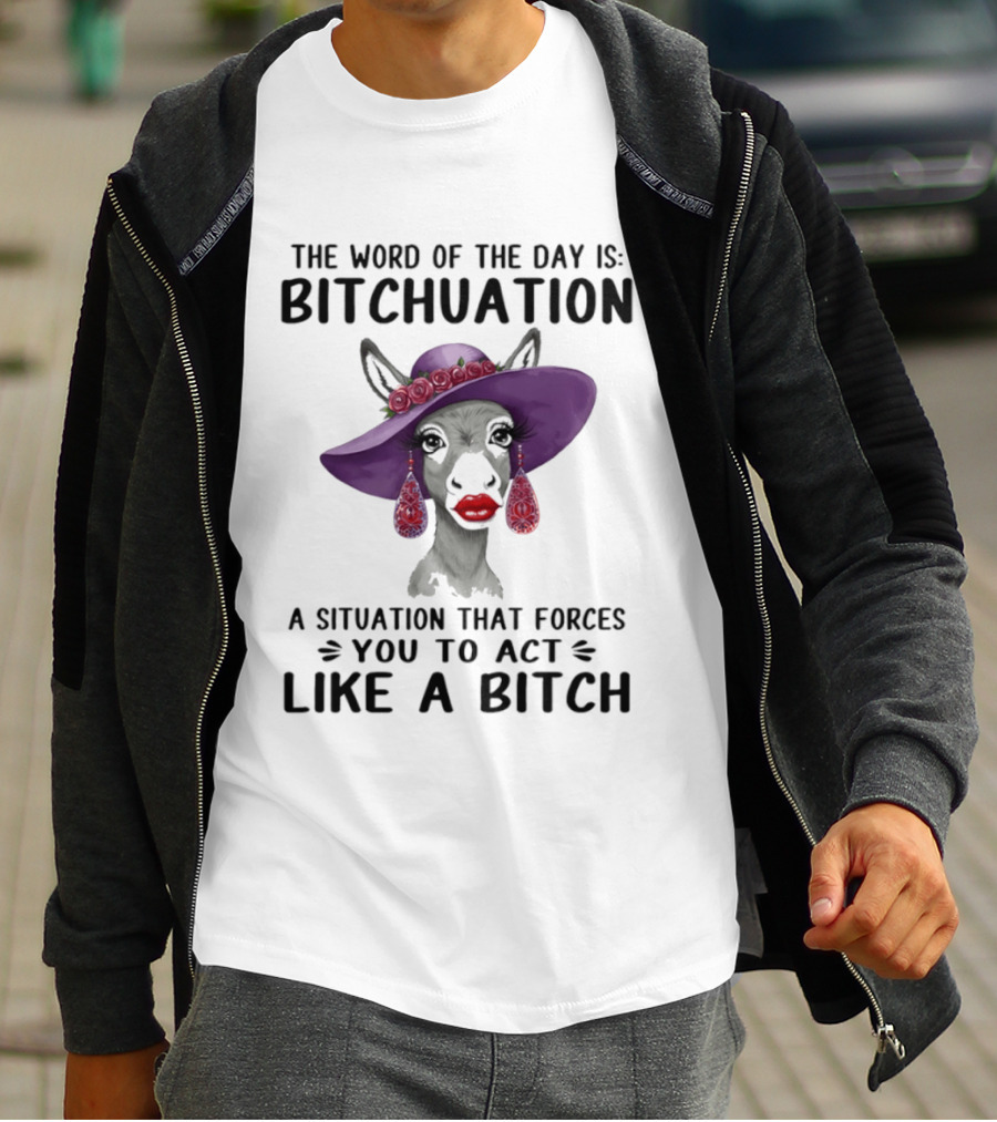 The Word Of The Day Bitchuation Funny Donkey In Purple Hat And Earrings T-Shirt