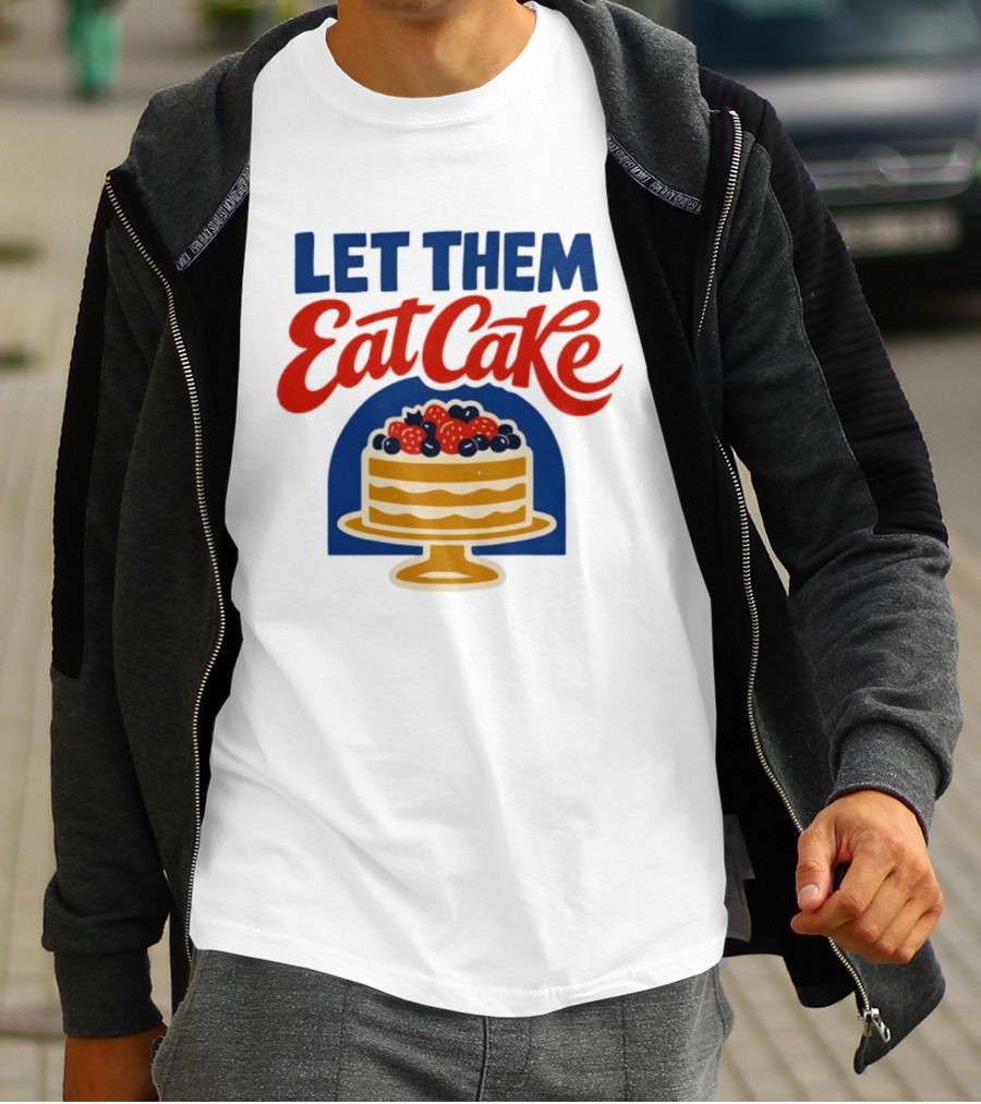 Let Them Eat Cake Birthday Cake With Berries T-Shirt
