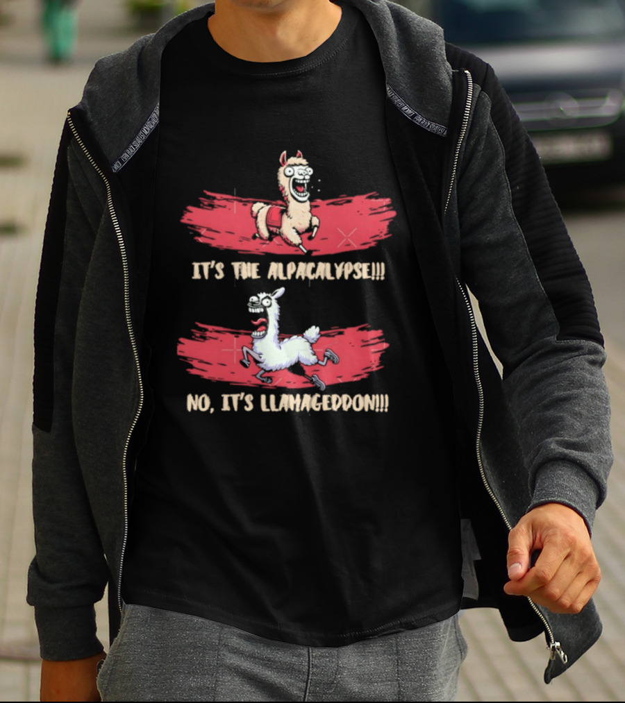 It's The Alpacalypse No It's Llamageddon Humor Apocalyptic Alpaca And Llama Fun T-Shirt