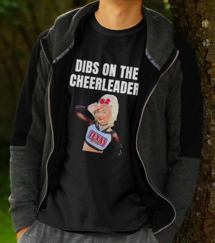Dibs On The Cheerleader Texas Cheer Squad T-Shirt