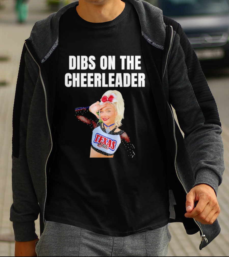 Dibs On The Cheerleader Texas Cheer Squad T-Shirt