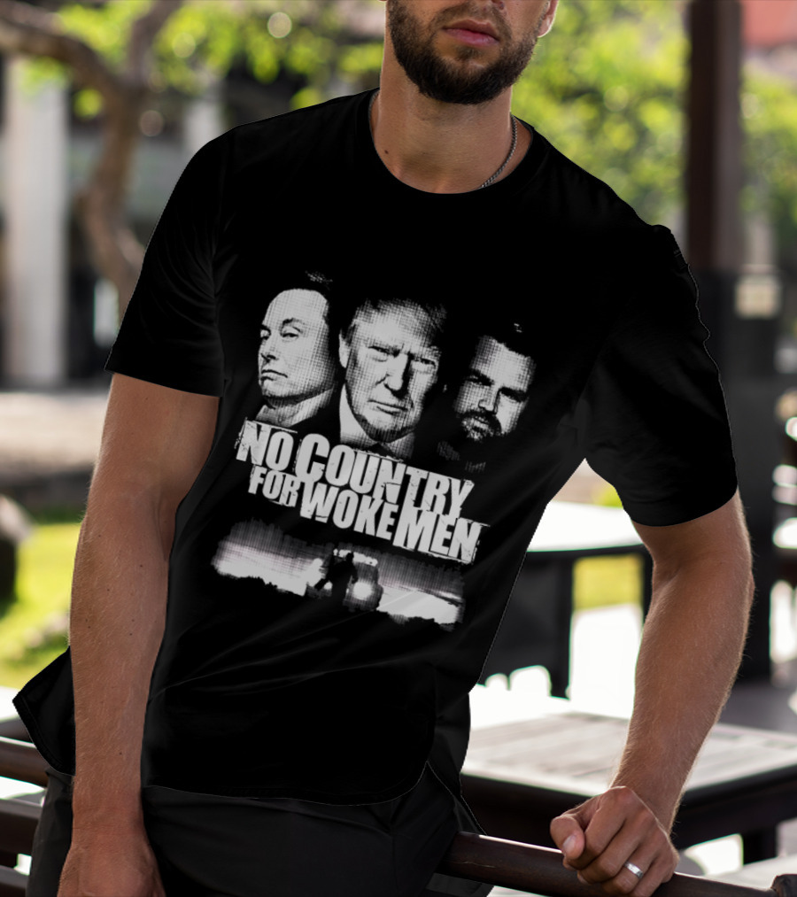 No Country For Woke Men Trump Musk Vance Faces T-Shirt