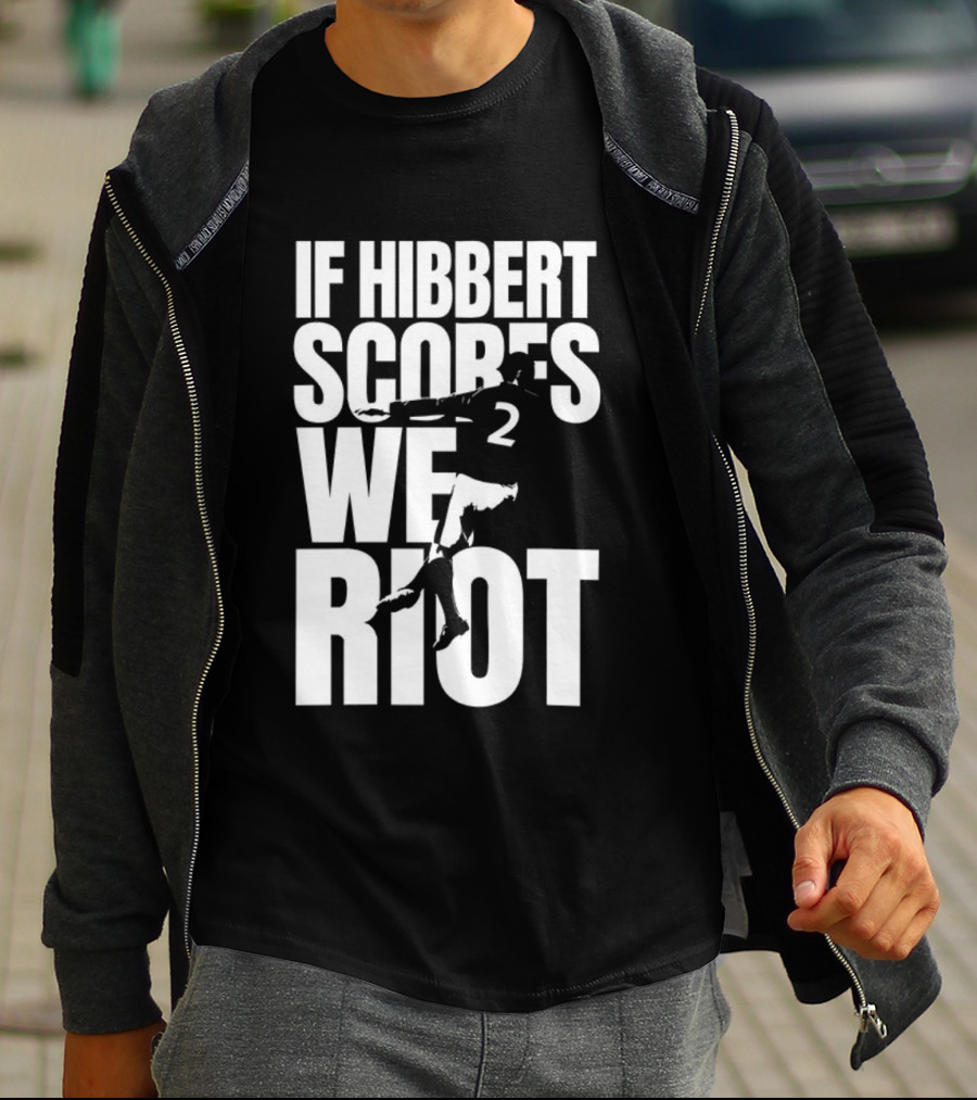 If Hibbert Scores We Riot Basketball Number 2 T-Shirt