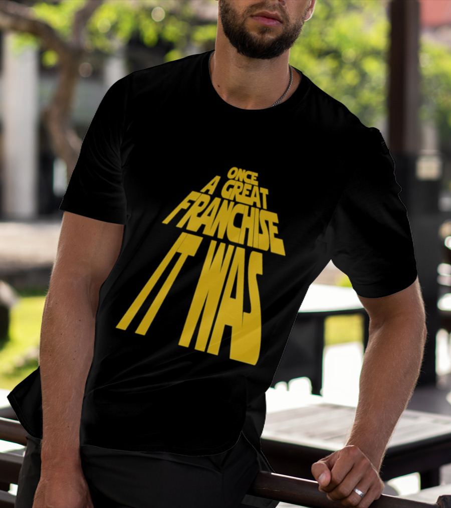 Star Wars Parody Once A Great Franchise It Was T-Shirt