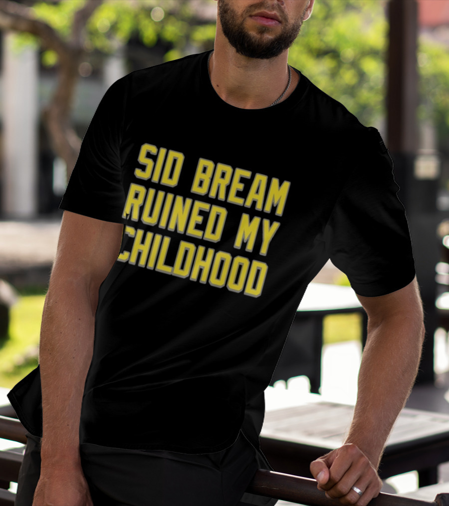 Sid Bream Ruined My Childhood Sports Nostalgia Fan T-Shirt
