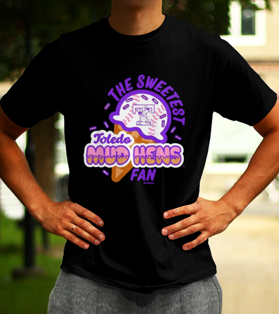 The Sweetest Toledo Mud Hens Fan Baseball Ice Cream T-Shirt