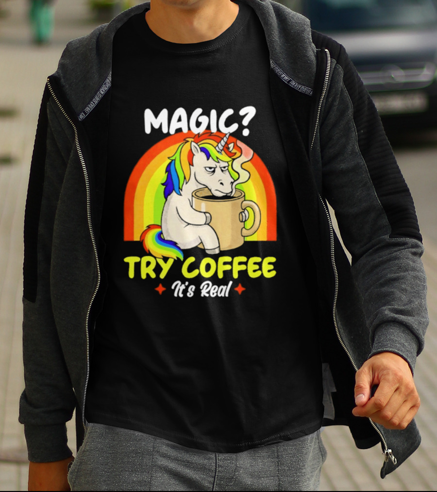 Magic? Try Coffee It's Real Colorful Unicorn Rainbow T-Shirt