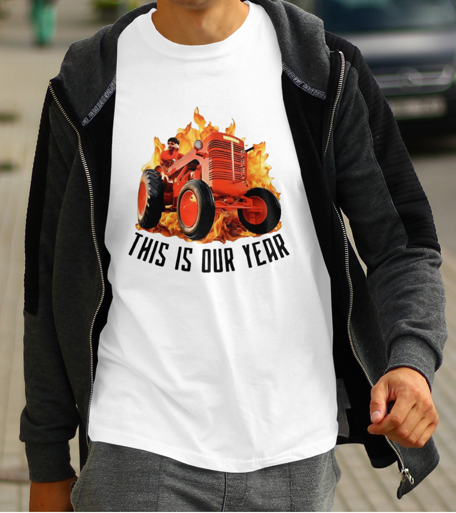 This Is Our Year Tractor Flames T-Shirt