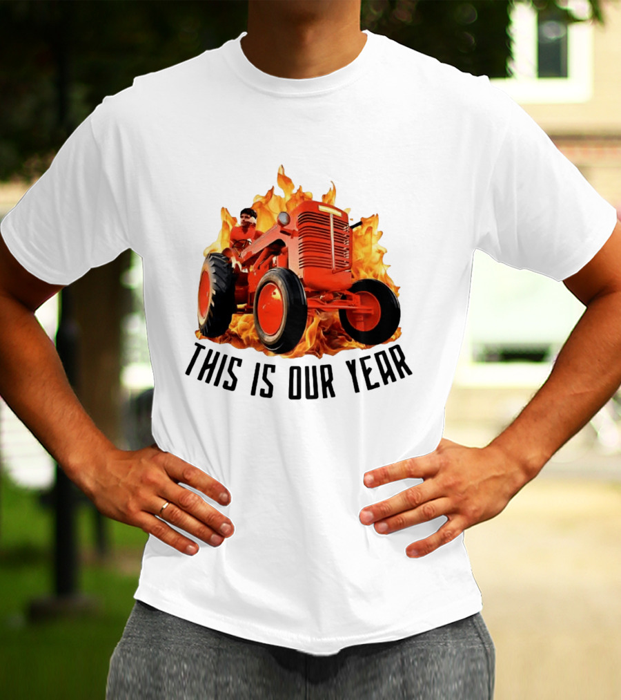 This Is Our Year Tractor Flames T-Shirt