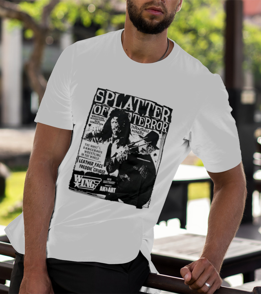 Splatter Of Terror Leatherface Freddy Krueger Wrestling International Intractable Monster T-Shirt
