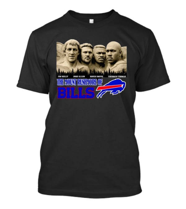 Jim Kelly Josh Allen Bruce Smith Thurman Thomas The Mount Rushmore Of Buffalo Bills T-Shirt
