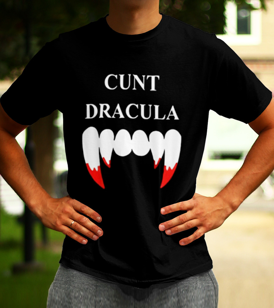 Cunt Dracula Fang Teeth T-Shirt